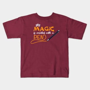 My Magic is created with a pen Kids T-Shirt